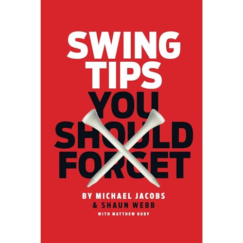 Swing Tips You Should Forget by Michael Jacobs, Shaun Webb episode artwork