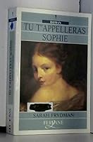 Tu t'appelleras Sophie: Roman 2840113783 Book Cover