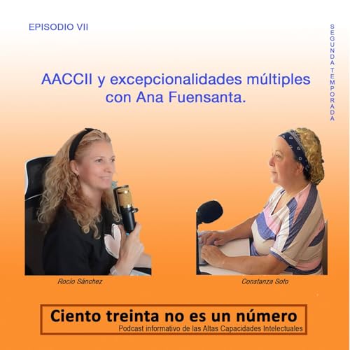 AACCII y excepcionalidades m&uacute;ltiples con Ana Fuensanta