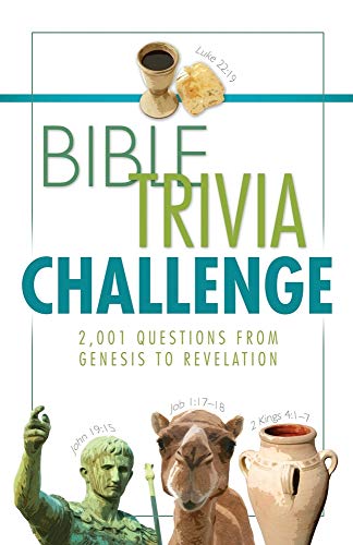 Bible Trivia Challenge: 2,001 Questions from Genesis to Revelation