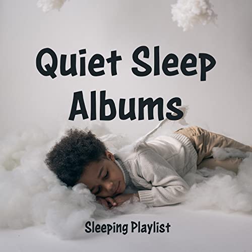 Spiele Quiet Sleep Albums von Sleeping Playlist auf Amazon Music ab