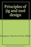 Principles of Jig and Tool Design B0007DQHH0 Book Cover