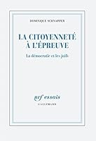 La citoyenneté à l'épreuve: La démocratie et les juifs 2072791464 Book Cover