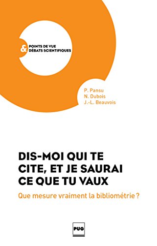 Télécharger Dis-moi qui te cite et je saurai ce que tu vaux: Que mesure vraiment la bibliométrie? (Points de vu livre En ligne