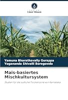 Mais-basiertes Mischkultursystem: Studien für die südliche Trockenzone von Karnataka (German Edition) 620867638X Book Cover