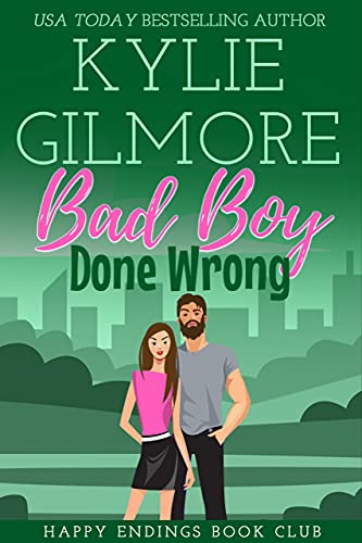 Bad Boy Done Wrong: A One Night Stand Romantic Comedy (Happy Endings Book Club, Book 5)