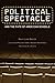 Political Spectacle and the Fate of American Schools (Critical Social Thought)