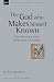 The God Who Makes Himself Known: The Missionary Heart of the Book of Exodus (New Studies in Biblical Theology)