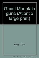 Ghost Mountain guns (Atlantic large print) 0893407119 Book Cover