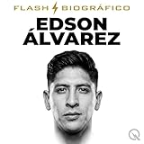 Edson Álvarez - Flash Biográfico