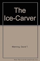 The Ice-Carver 0975925601 Book Cover