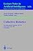 Collective Robotics: First International Workshop, CRW'98, Paris, France, July 4-5, 1998, Proceedings (Lecture Notes in Computer Science, 1456)