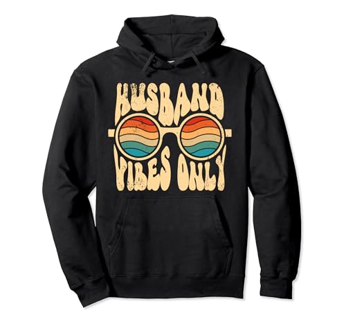 Husband Vibes Only Groovy Funny Husband Aniversario Sudadera con Capucha