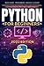 Python for Beginners: The Biggest Python Programming Crash Course for Beginners | Learn Python Coding Like a PRO in 7 Days! + Hands-On Workbook