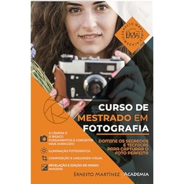Capa do livro Curso de Mestrado em Fotografia: Aprenda fotografia da forma mais prática e visual possível.