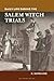 Daily Life during the Salem Witch Trials (The Greenwood Press Daily Life Through History Series)