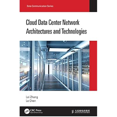 Cloud Data Center Network Architectures and Technologies