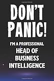 head intelligence snowboard  Don\'t Panic! I\'m A Professional Head of Business Intelligence: Customized 100 Page Lined Notebook Journal Gift For A Busy Head of Business Intelligence: Far Better Than A Throw Away Greeting Card.