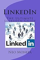 LinkedIn: The Ultimate LinkedIn Guide 1519527357 Book Cover