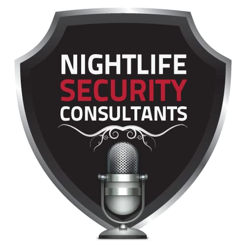Nightlife Security Podcast | The Nightlife and Bar Security Resource for Security Professionals, Owners, & Operators cove