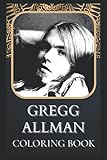 gregg allman southern blood lyrics  Gregg Allman Coloring Book: Incredible Gregg Allman Illustrations For Every Age. ( Great Gift, Fun Activity, Boredom Breaker)