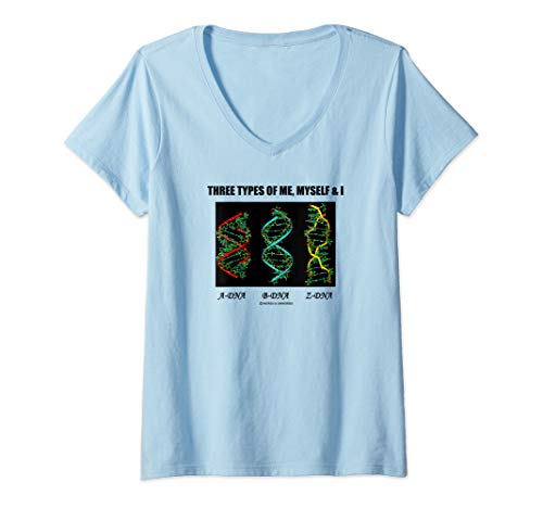 Womens Three Types Of Me, Myself & I A-DNA B-DNA Z-DNA Humor V-Neck T-Shirt