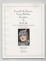 French Dolls, Flappers, Vamps, Wobblies, Beautifiers & Bed Dolls B0013BLSPQ Book Cover