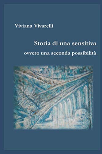 Storia di una sensitiva: ovvero una seconda possibilità