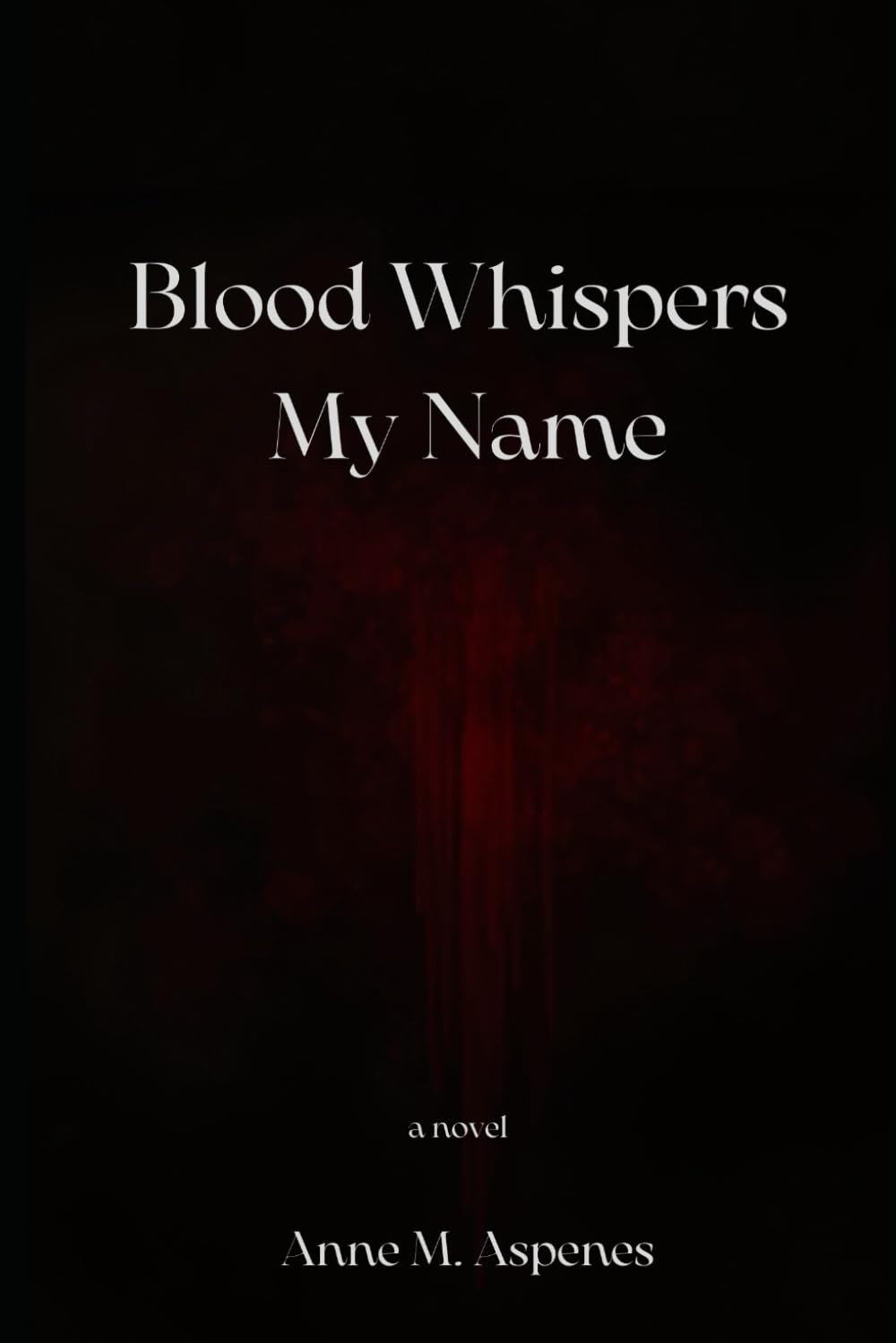 Blood Whispers My Name