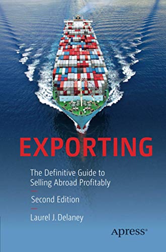 Exporting: The Definitive Guide to Selling Abroad Profitably Exporting: The Definitive Guide to Selling Abroad Profitably