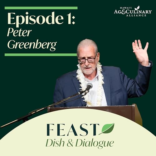 Ep 1: FEAST Dish with Peter Greenberg