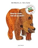 Beertje Bruin, wat zie jij daar? (Gottmer-prentenboek) - Bill Martin Eric Carle Übersetzer: Burny Bos 