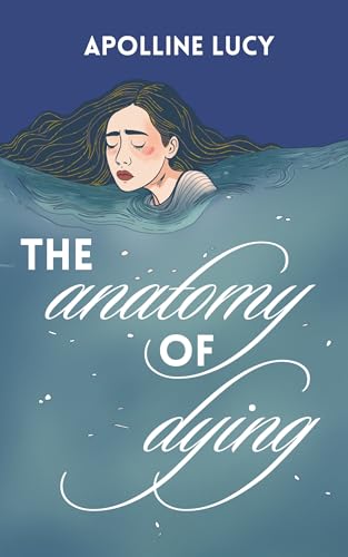 The Anatomy of Dying (English Edition)