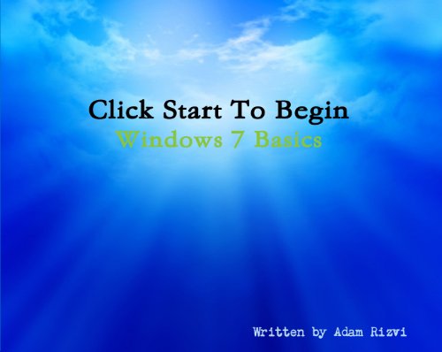 Click Start To Begin - Windows 7 Basics