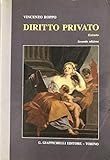 Diritto privato. Estratto. I diritti sulle cose, le obbligazioni, il contratto, i contratti, la resp...