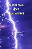 Carnet pour idées lumineuses (French Edition)