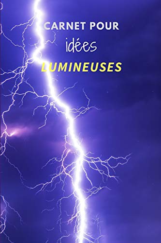 Carnet pour idées lumineuses (French Edition)