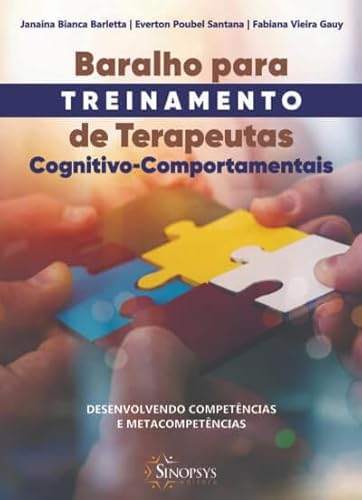 Baralho para treinamento de terapeutas cognitivo-comportamentais: desenvolvendo competências e metacompetências: