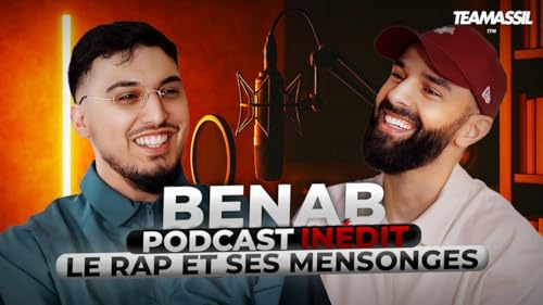 BENAB PODCAST IN&Eacute;DIT: Le RAP et ses mensonges...