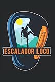  Montañista Montaña Escalador - Climbing Escalada Cuaderno De Notas: Formato A5 I 110 Páginas I Regalo Como Diario Planificador O Agenda