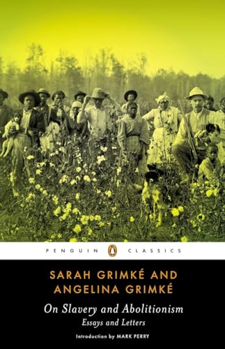 On Slavery and Abolitionism: Essays and Letters (Penguin Classics)