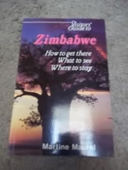Paperback Visitors' Guide to Zimbabwe: How to Get There What to See Where to Stay Book