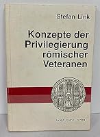 Konzepte Der Privilegierung Romischer Veteranen 3515051937 Book Cover