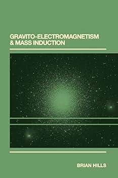 Paperback Gravito-Electromagnetism & Mass Induction Book
