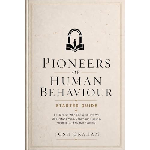 Pioneers of Human Behaviour Starter Guide Audiolibro Por Josh Graham arte de portada