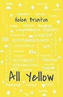 All Yellow: Secrets of Northumberland 1914195175 Book Cover
