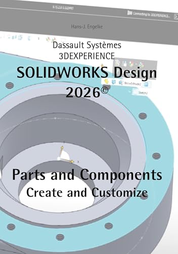 SOLIDWORKS Design 2026 Part and Components: Create and Customize