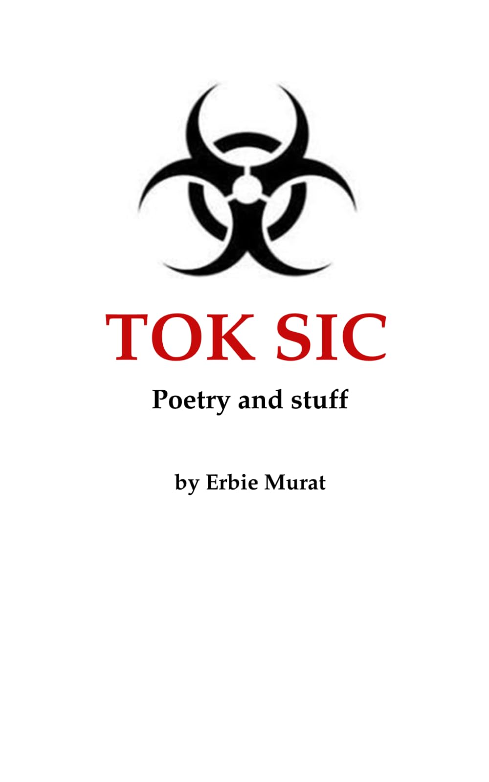 TOK SIC: Poetry and Stuff