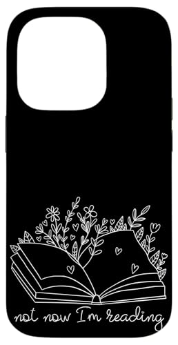 iPhone 14 Pro Not Now Im Reading - Funny Bookish Book Themed Book Lover Case