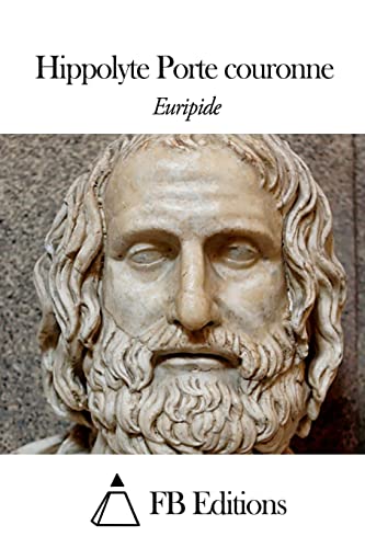 Hippolyte Porte couronne (French Edition)